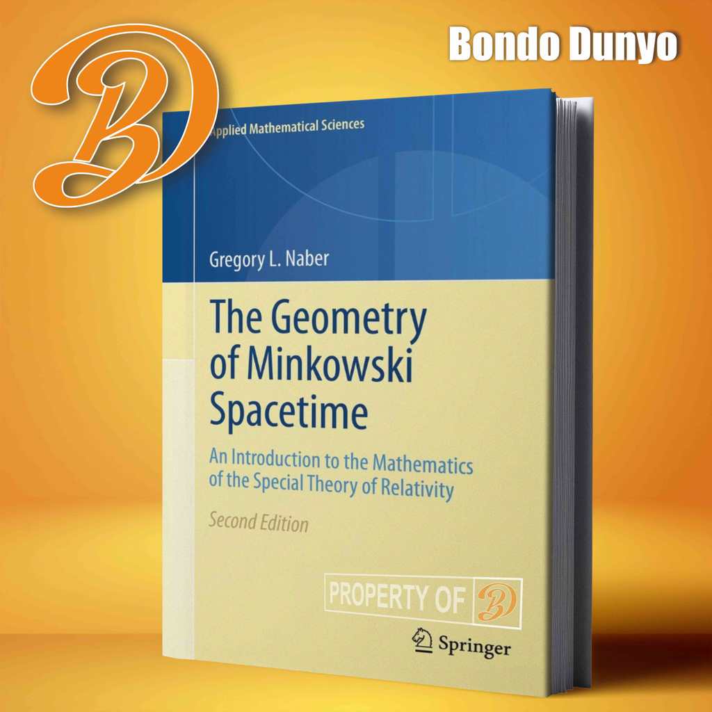 The Geometry of Minkowski Spacetime, Second Edition by Gregory L. Naber