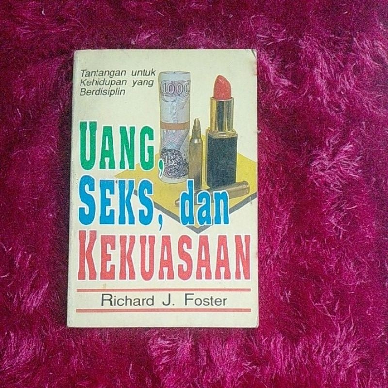 UANG SEKS, DAN KEKUASAAN - RICHARD J.FOSTER | ORIGINAL PRELOVED
