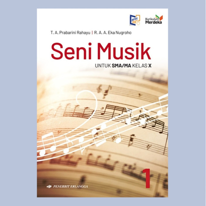 

BUKU KELAS 1 / X 10 SMA ERLANGGA KURIKULUM MERDEKA ORIGINAL KURMER - SENI MUSIK