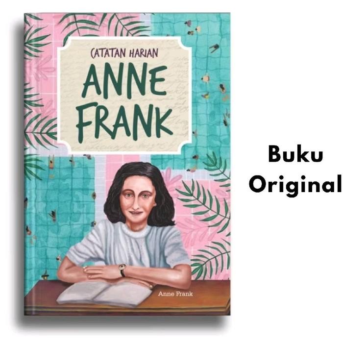 Buku Catatan Harian Anne Frank - Anne Frank - Narasi