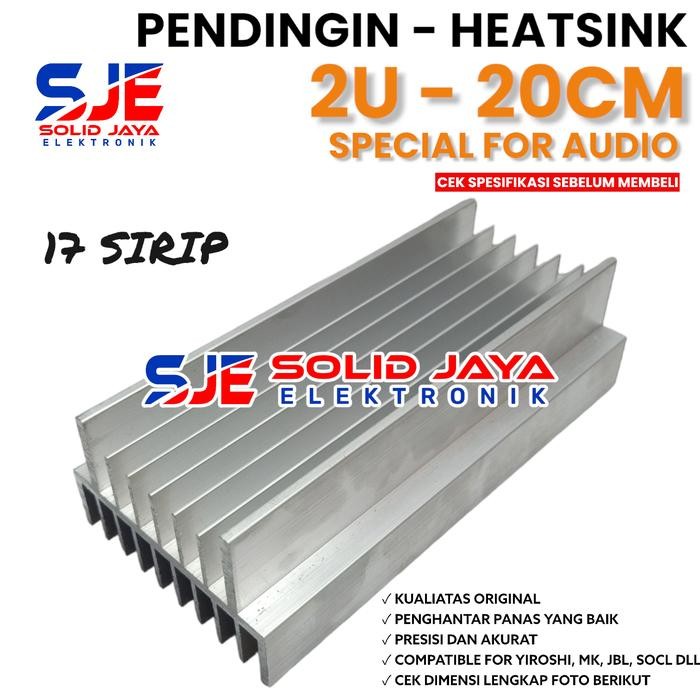 PENDINGIN HEATSINK 2U 20 CM MODEL 17 SIRIP YIROSHI SOCL JBL SOCL OCL AUDIO MK HEATSRINK 2 U 20CM POW