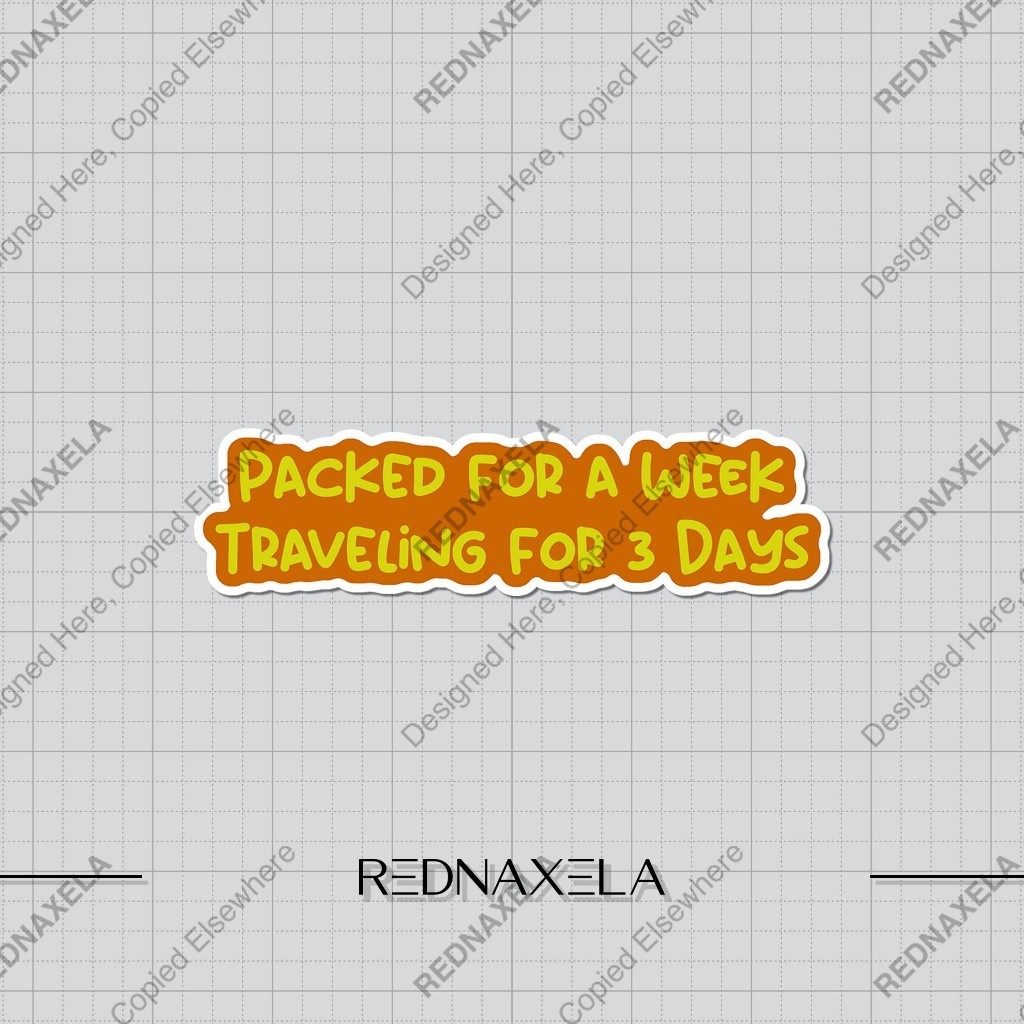 

Stiker Vinyl Packed For A Week Stiker Koper Outdoor Waterproof Sticker