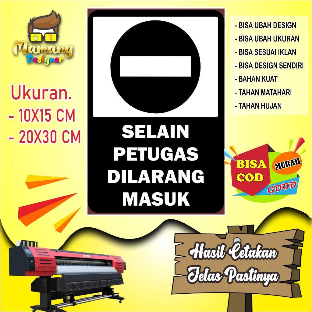 

Backdrop Sticker Tempelan Dilarang Masuk Selain Petugas Putih