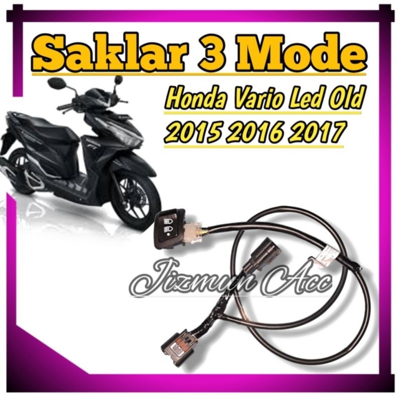 Saklar Lampu Utama Vario 125 150 LED OLD 2015 2016 2017 3 Mode  Pemasangan PNP