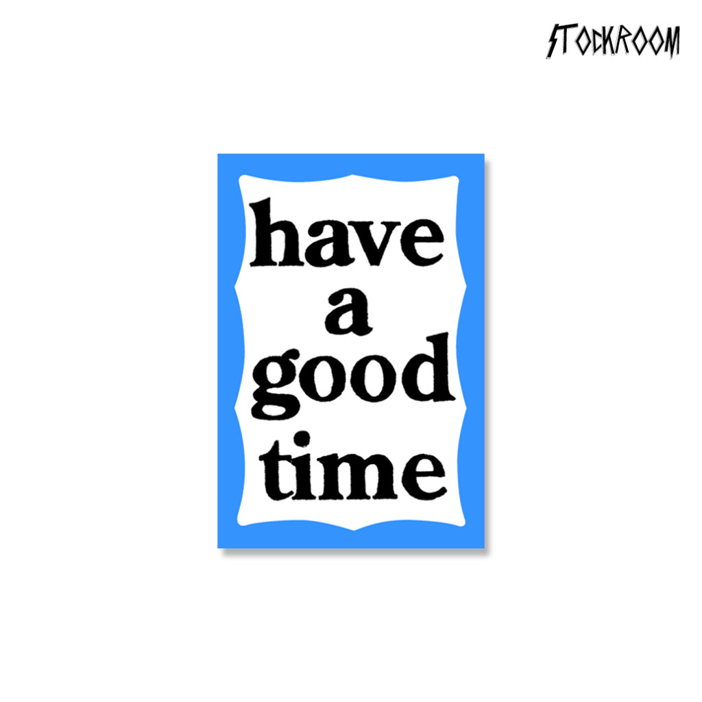 Stiker Aesthetic "have A Good Time (blue)" / Stiker Helm / Stiker Local Brand