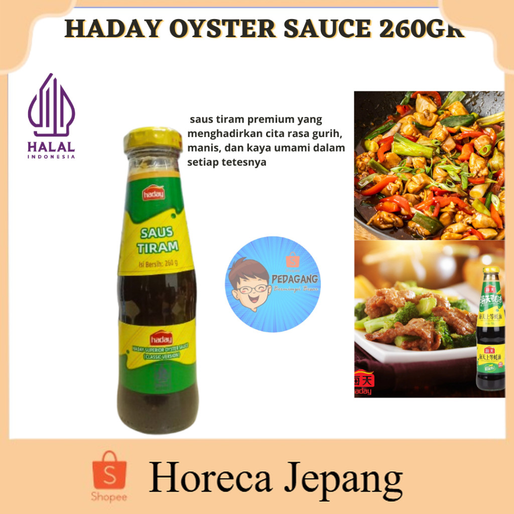 

HALAL HADAY OYSTER SAUCE 260GR/ Haday Superior Oyster Sauce / Sauce Oyster / Saus Tiram / Saos Tiram Haday Khas China/ Tiram