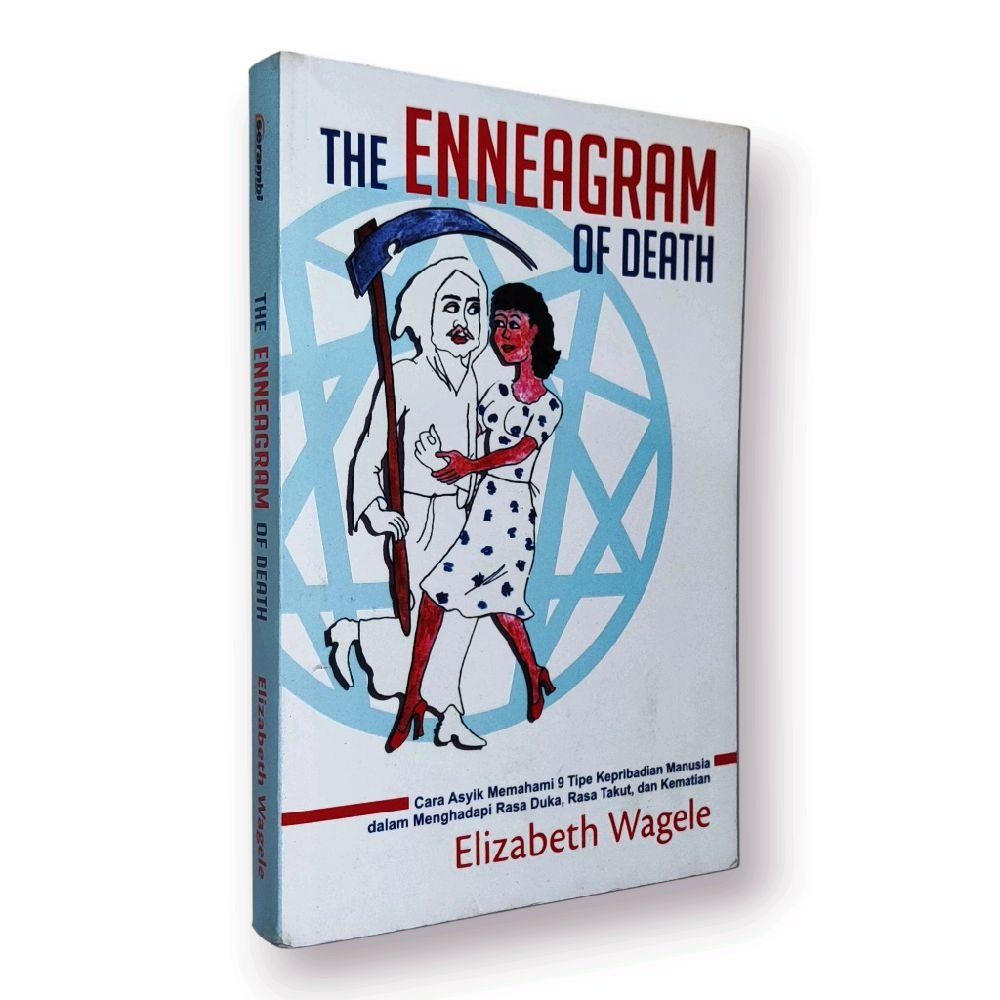 THE ENNEAGRAM OF DEATH (Cara Asyik Memahami 9 Tipe Kepribadian Manusia dalam Menghadapi Rasa Duka, R