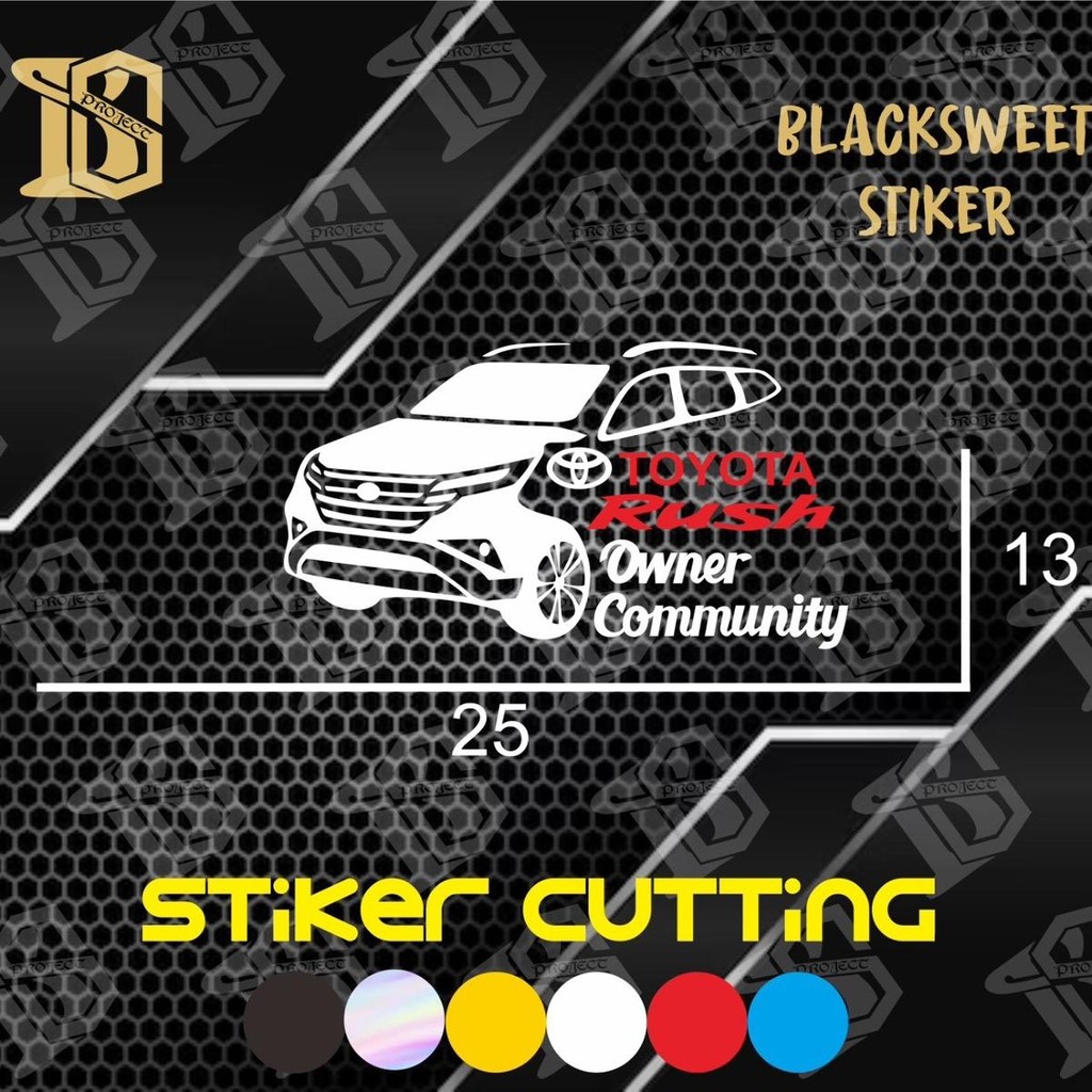 Stiker cutting toyota rush comunity | stiker cutting | stiker mobil rush