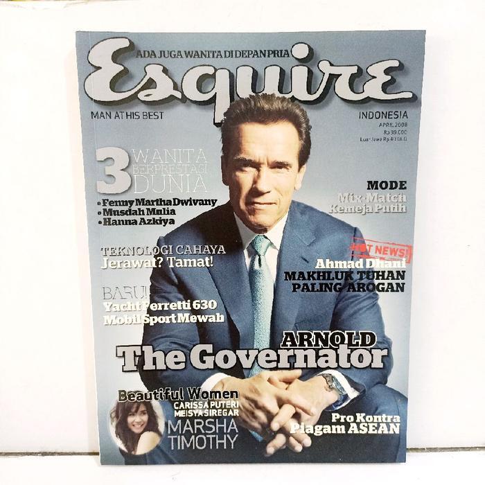 Majalah Esquire Indonesia April 2008 - Arnold The Governator