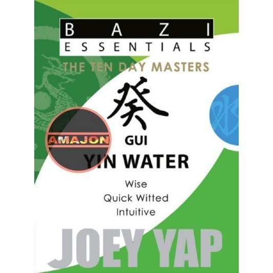 Buku BaZi Essentials - The Ten Day Masters - Gui (Yin Water) Joey Yap