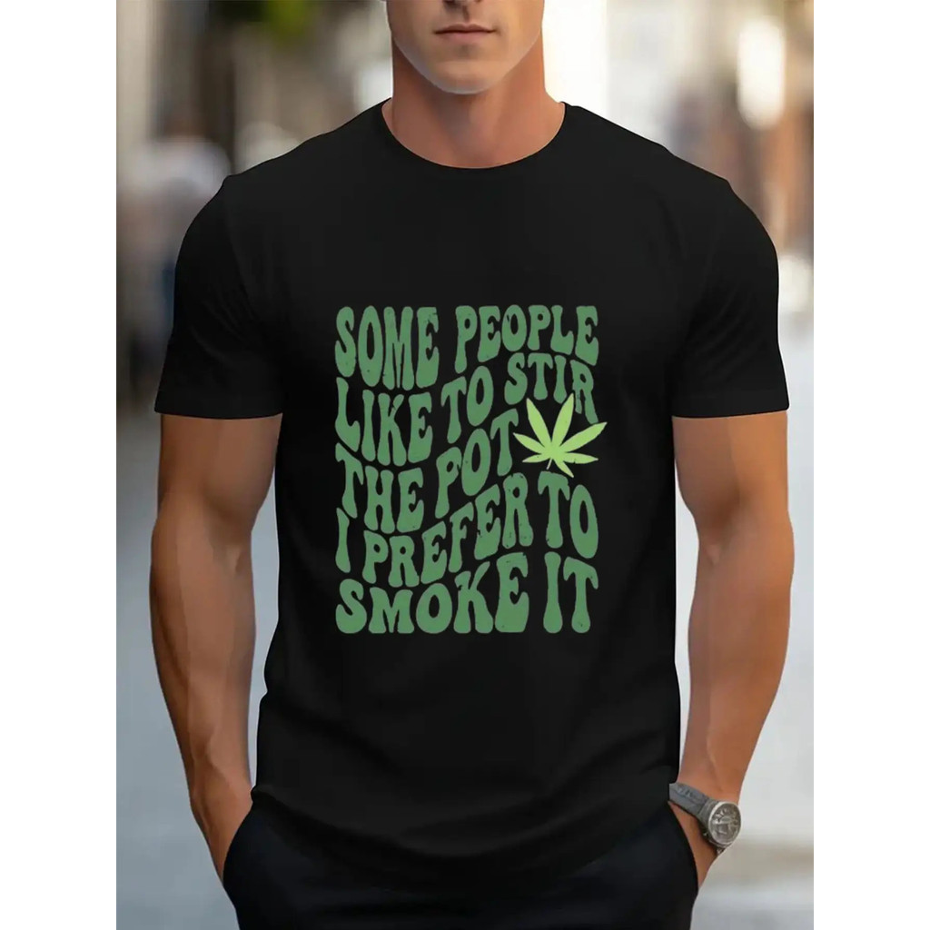 1pc Kaos Pria Cetak Daun & Teks Lucu - Slogan "Beberapa Orang Suka Mengaduk Seperti Pot, Saya Lebih 