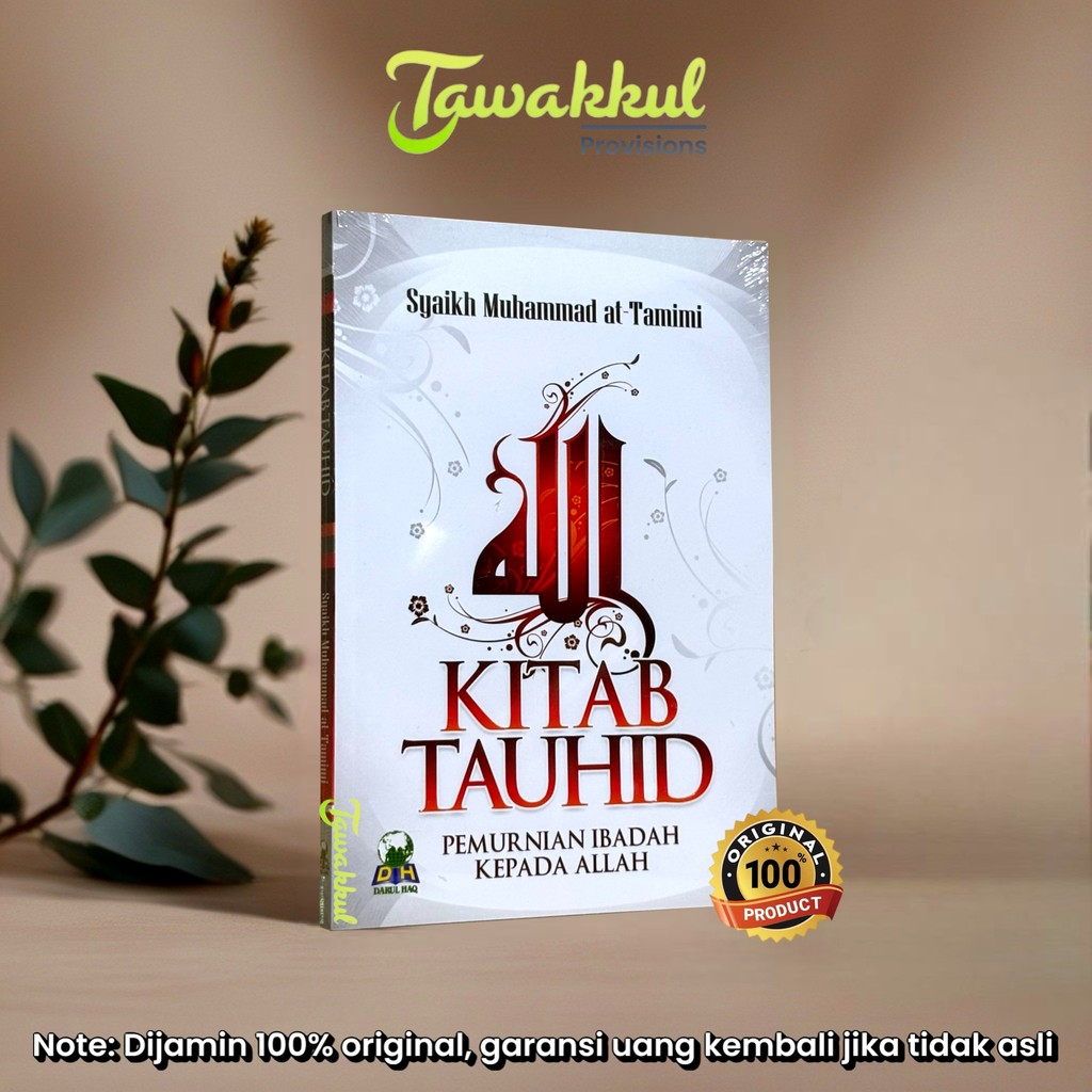 Kitab Tauhid - Syaikh Muhammad At Tamimi - Pemurnian Ibadah Kepada Allah - Darul Haq - Original - So