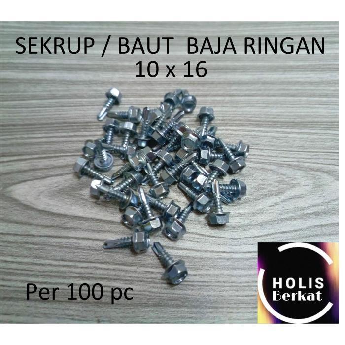Per 100 pc Baut Baja Ringan 10 x 16 / Sekrup Roofing 10x16