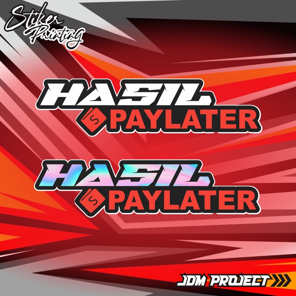 JDM Project 4 - Stiker HASIL SHOPEE PAYLATER sticker shopee paylater viral