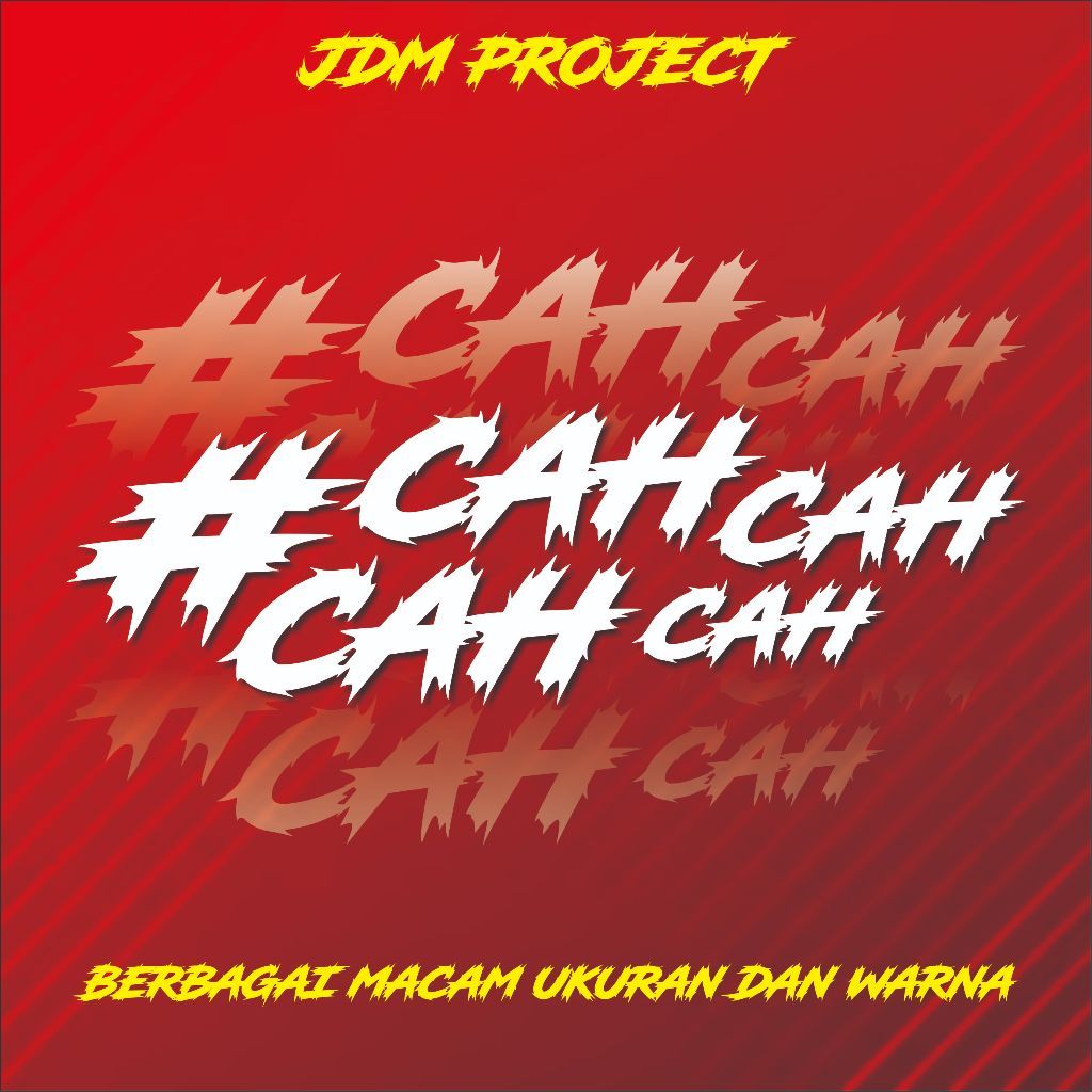 JDM Project 4 - VIRAL Stiker CAH CAH CAH taman jurug beat mio klx pcx nmax xenia avanza Brio Mobilio