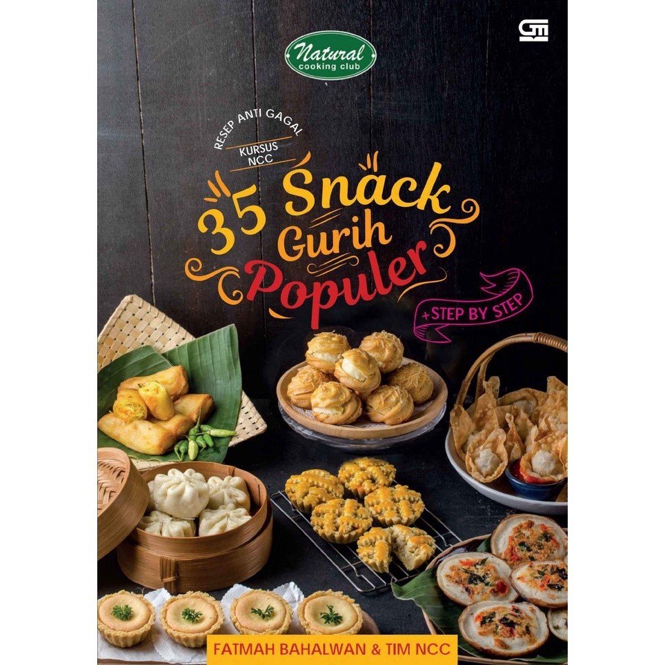 Buku 35 Snack Gurih Populer + Step by Step Resep Antigagal Kursus NCC - Fatmah Bahalwan & Tim NCC