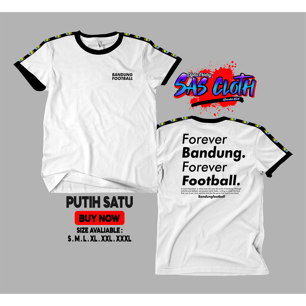 T-shirt Forever Bandung Forever Football / kaos BANDUNG FOOTBALL / kaos persib