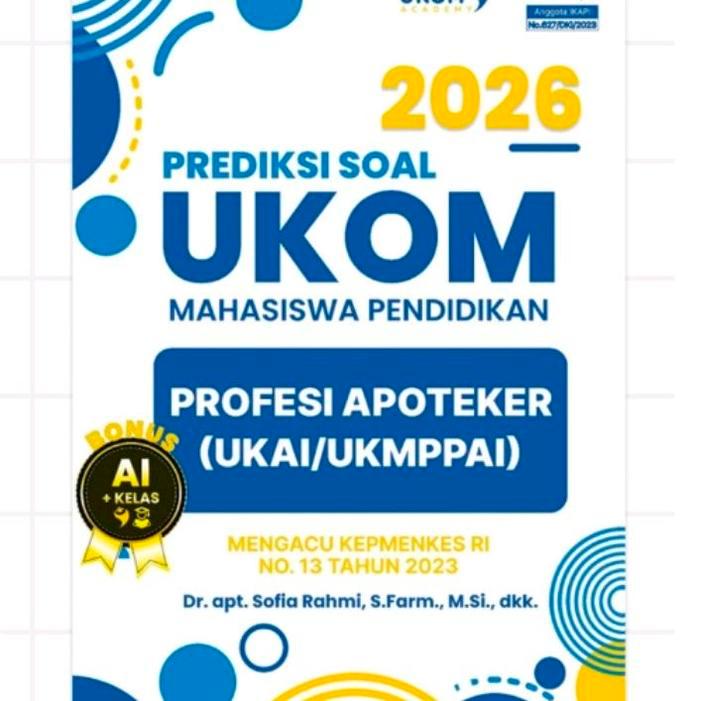 Buku UKOM Academy Soal UKMPPAI/UKAI (Profesi Apoteker)  2026