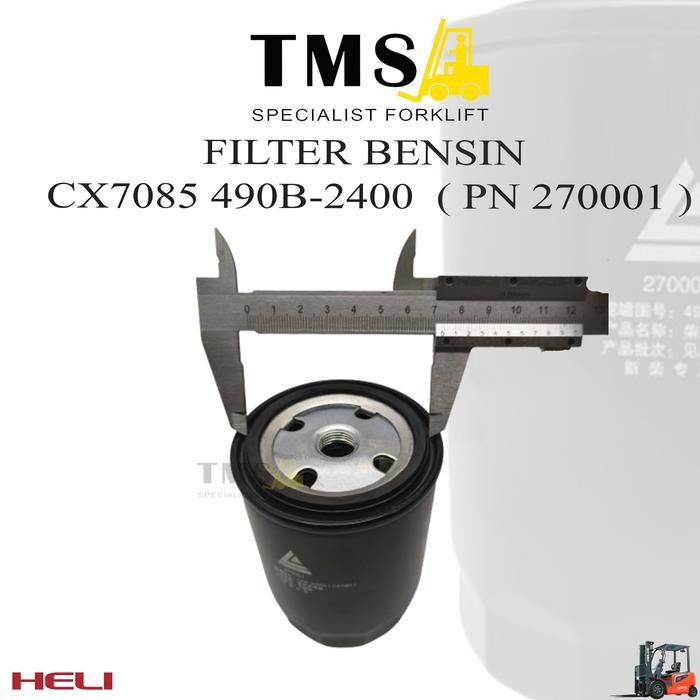Filter bensin forklift HELI CX7085 490B-2400  270001 Fuel Filter Counter Balance