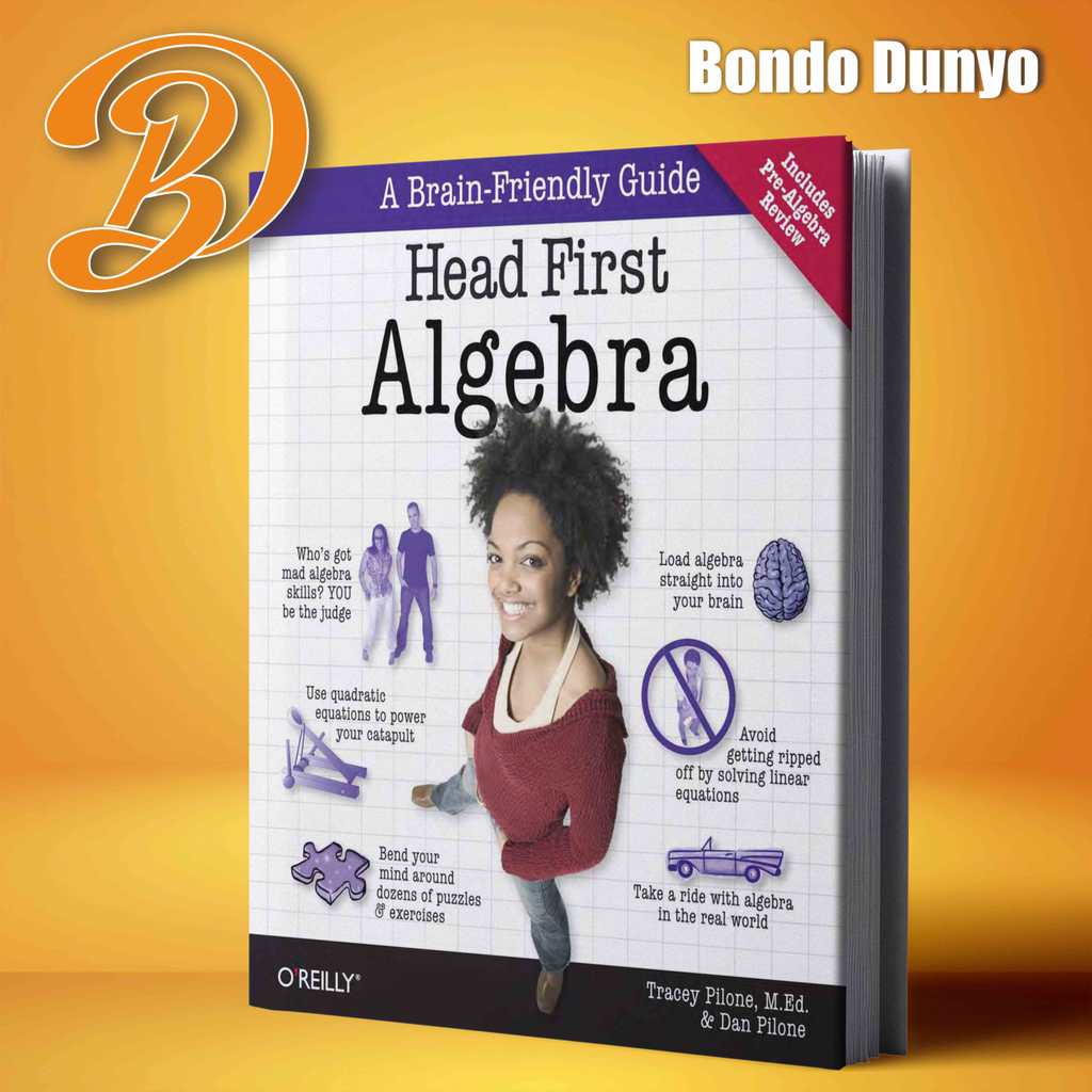 Head First Algebra_ A Learner's Guide to Algebra By Dan Pilone, Tracey Pilone