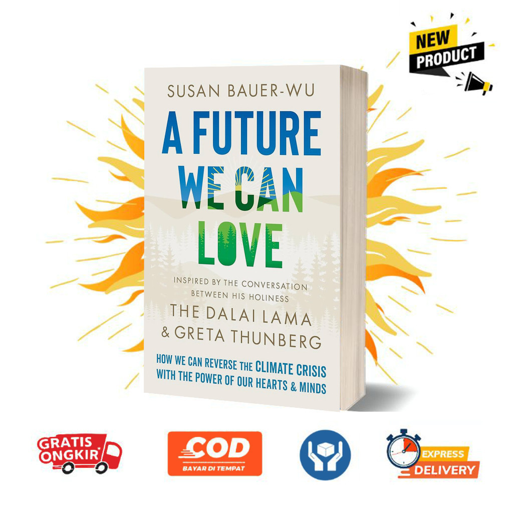 A Future We Can Love by The Dalai Lama, Greta Thunberg