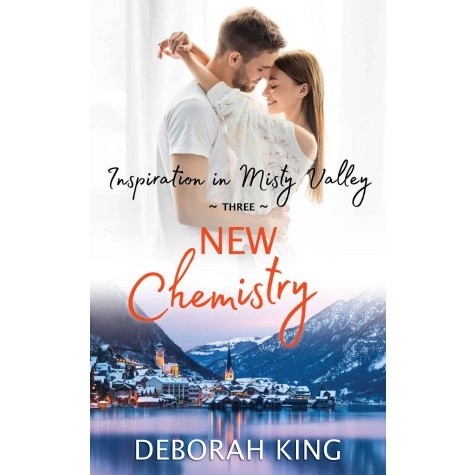New Chemistry. A Sweet, Small Town Romance of Forbidden Love and Family Bonds (Deborah King)