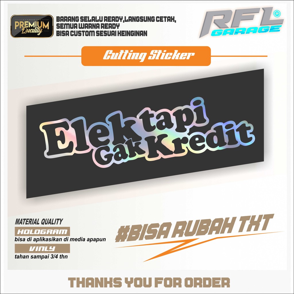 Sticker Cutting ELEK TAPI GAK KREDIT Cocok Untuk Motor Dan Mobil