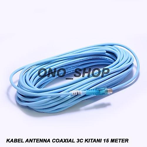 KABEL ANTENNA COAXIAL 3C KITANI 15 METER