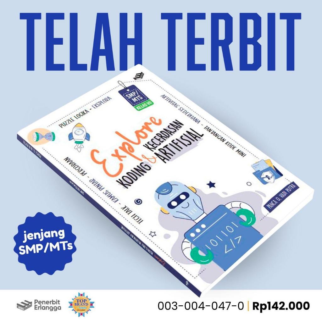 [ Erlangga ] Buku Explore Koding Dan Kecerdasan Artifisial Kelas 7 SMP / MTS / Koding SMP Kurikulum 