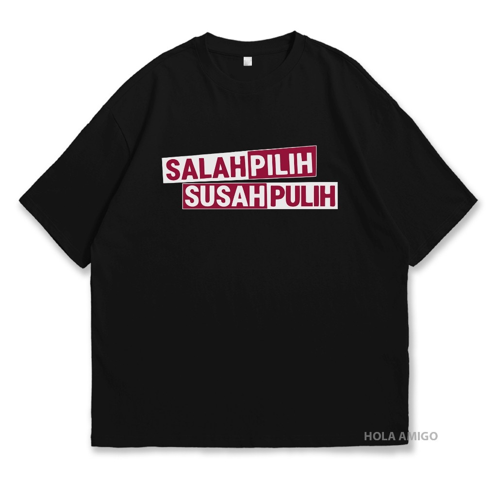 Kaos / Baju Salah Pilih Susah Pulih Baju Politik 2024 Kaos Kata Politik