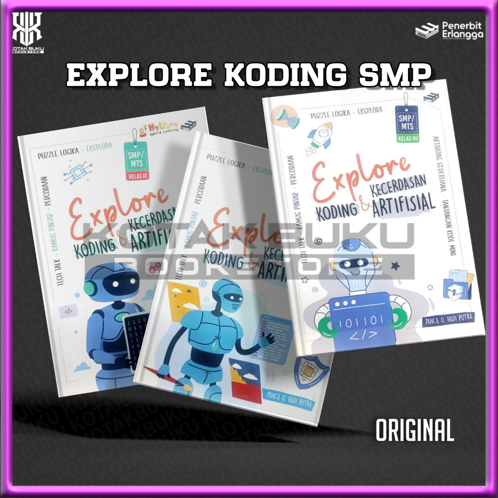 ( ERLANGGA ) Explore Koding Kecerdasan Artifisial Kelas 7 8 9 SMP / Buku Koding SMP / 2025