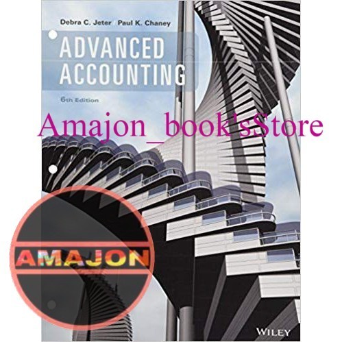ADVANCED ACCOUNTING 6Th Edition By JETTER & CHANEY