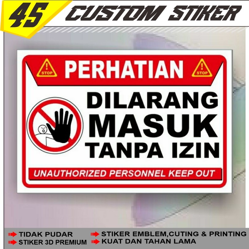 Stiker Dilarang Masuk Tanpa Izin Vinyl Anti Air