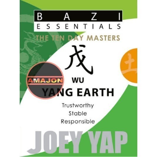 Buku BaZi Essentials - The Ten Day Masters - Wu (Yang Earth) Joey Yap