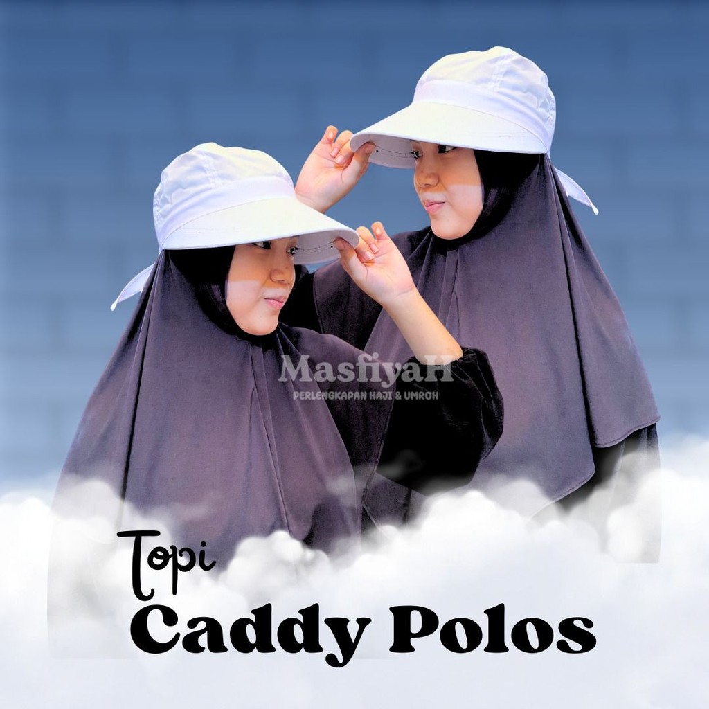 TOPI CADDY POLOS TOPI HAJI UMRAH UMROH TOPI OLAHRAGA TOPI GOLF TOPI HIKING TOPI PANTAI TOPI CASUAL T