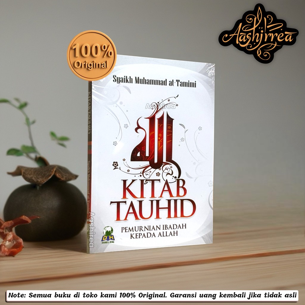 Kitab Tauhid - Syaikh Muhammad At Tamimi - Pemurnian Ibadah Kepada Allah - Darul Haq - Original - So