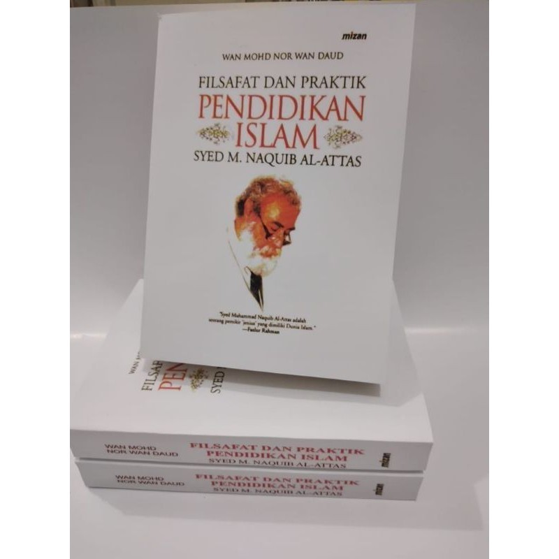 Buku Filsafat dan Praktik Pendidikan Islam ~ Syed M. Naquib Al-Attas