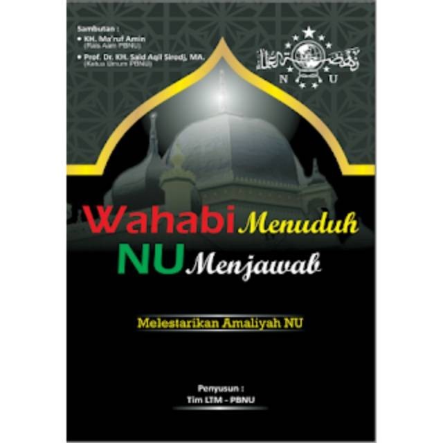 Wahabi menuduh nu menjawab (melestarikan amaliyah nu)