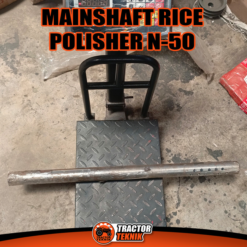 Mainshaft / As utama Rice Polisher Mesin poles Beras N50 Tractor_Teknik