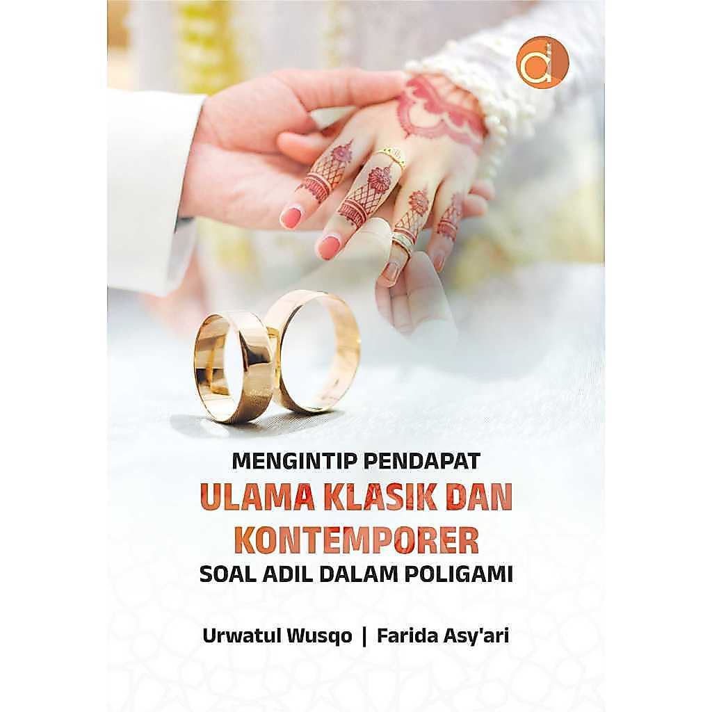 Buku Mengintip Pendapat Ulama Klasik dan Kontemporer Soal Adil dalam Poligami - Urwatul Wusqo dan Fa