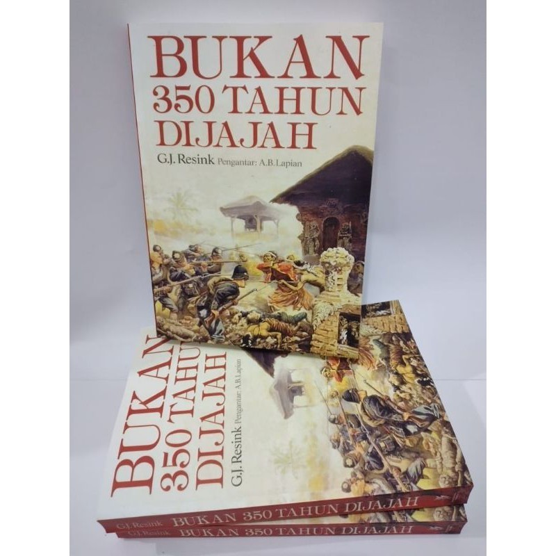 Bukan 350 Tahun Dijajah ~ G. J. Resink