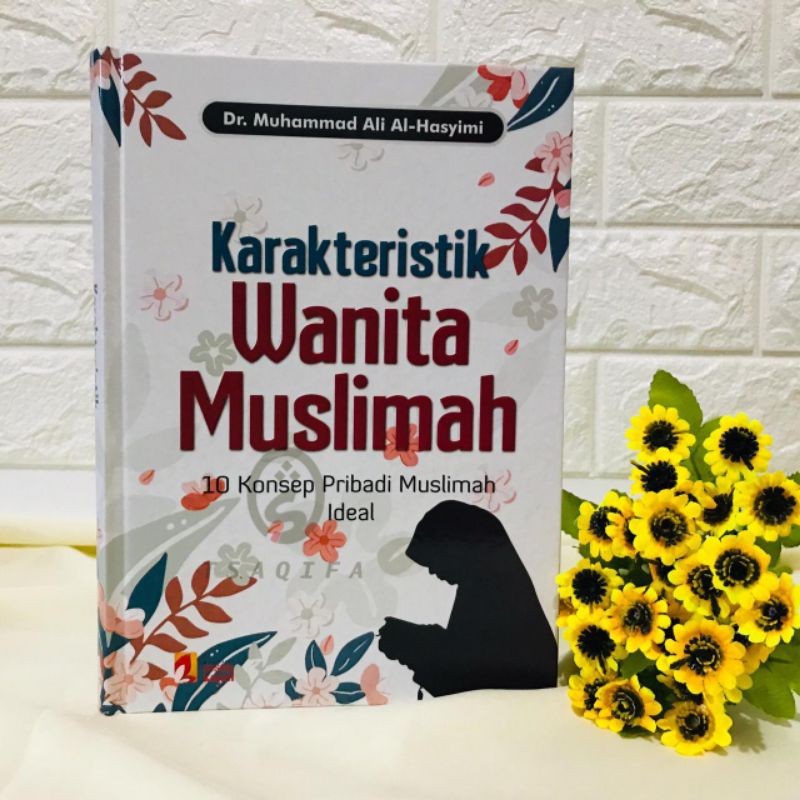 Buku KARAKTERISTIK WANITA MUSLIMAH 10 Konsep Pribadi Muslimah Ideal PENERBIT INSAN KAMIL