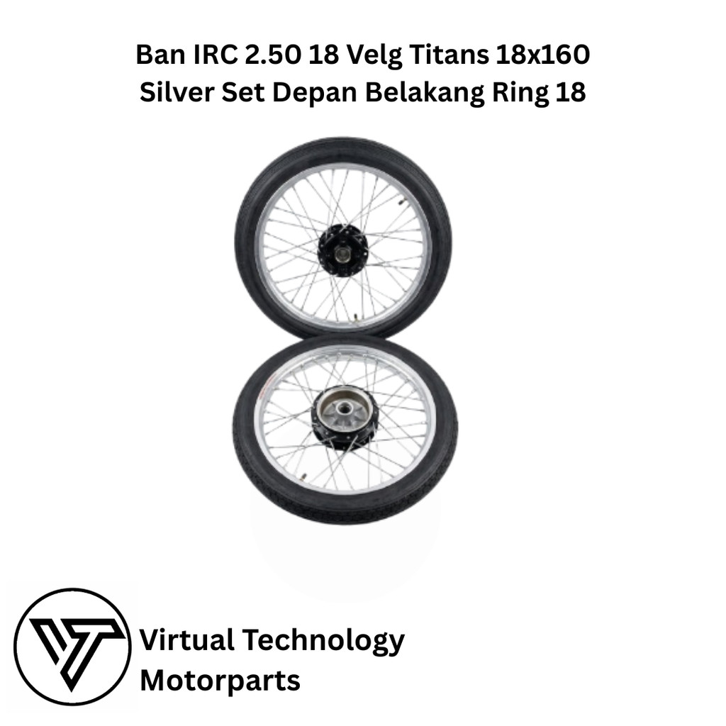 Ban IRC 2.50 18 Velg Titans 18x160 Silver Set Depan Belakang Ring 18