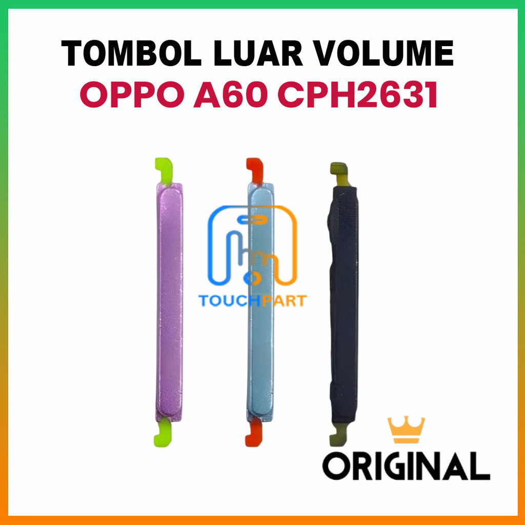 TOMBOL LUAR VOLUME OPPO A60 (CPH2631)