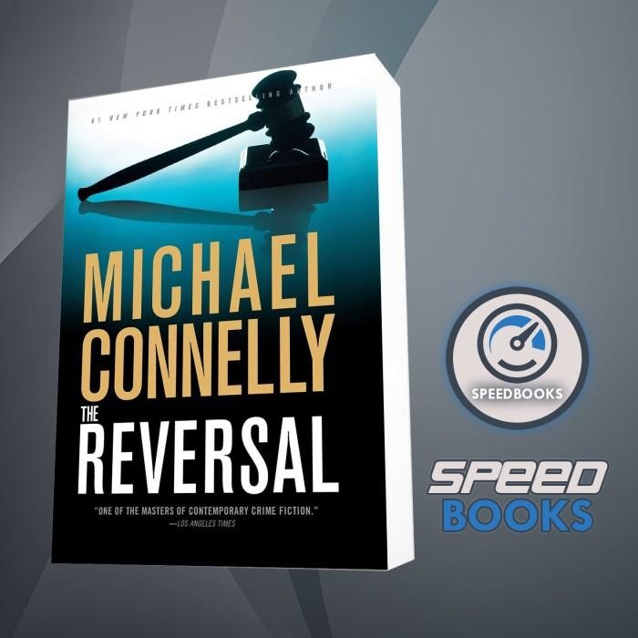 Buku The Reversal ( The Lincoln Lawyer #3 ) Michael Connelly