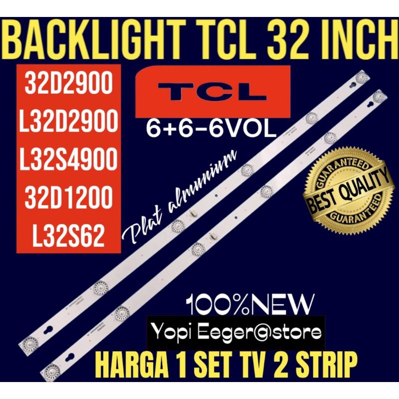 BACKLIGHT TV LCD LED TCL 32 INCH 32D2900 32D1200  L32D2900- L32S4900- L32S62 BACKLIGHT TV TCL
