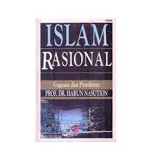 ISLAM RASIONAL - Gagasan Dan Pemikiran, Prof. Dr. HARUN NASUTION