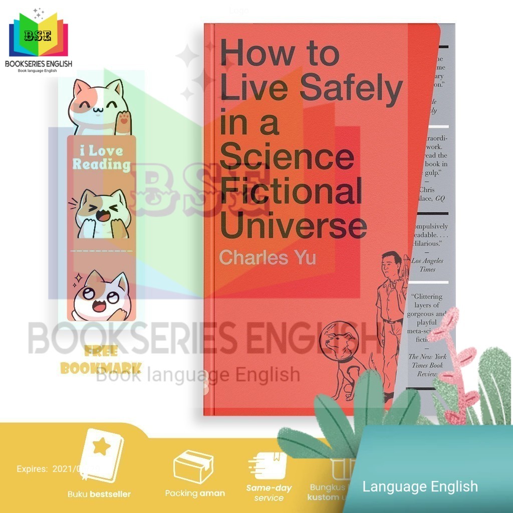 How to Live Safely in a Science Fictional Universe by Charles Yu