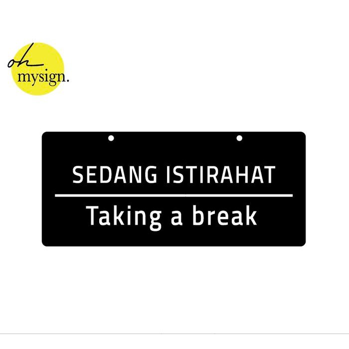 

Signage Sedang Istirahat | Break Istirahat Akrilik Sign Board