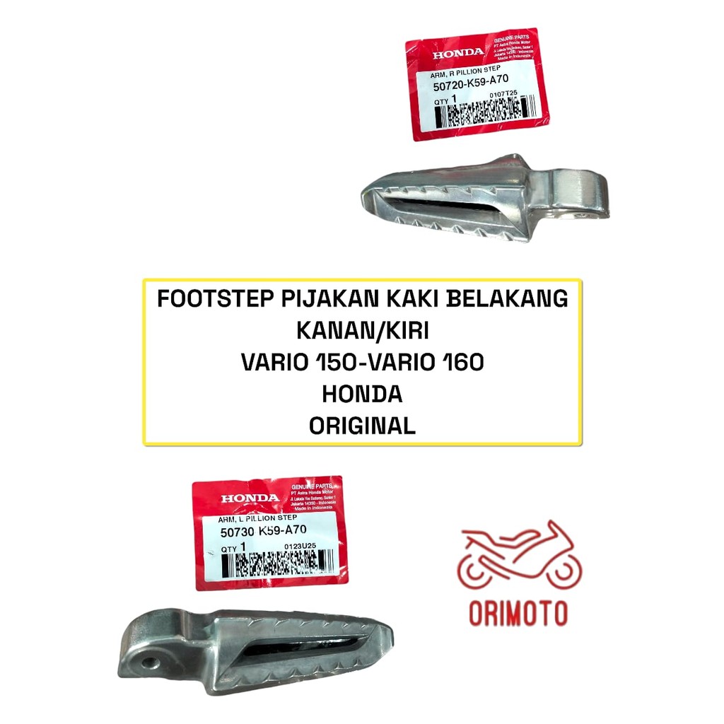 ORIMOTO-FOOTSTEP PIJAKAN KAKI BELAKANG KANAN/KIRI VARIO 150 VARIO 160 HONDA 50730-K59-A70  50720-K59